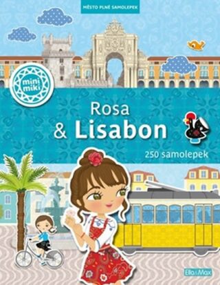 Rosa & Lisabon - Město plné samolepek - Charlotte Segond-Rabilloud,Julie Camel