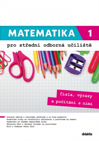 Matematika 1 pro střední odborná učiliště - Václav Zemek,Kateřina Marková,Petra Siebenbürgerová,Lenka Macálková