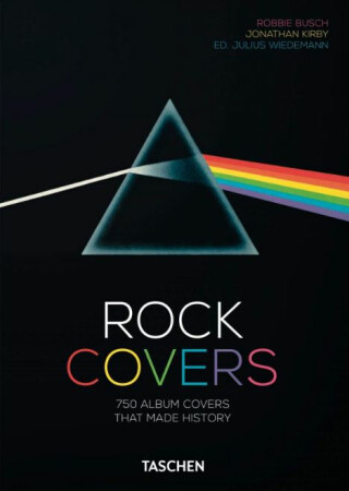 Rock Covers - 40th Anniversary Edition - Julius Wiedemann,Robbie Busch,Jonathan Kirby