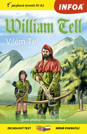 Četba pro začátečníky - William Tell (A1 - A2) - Friedrich von Schiller