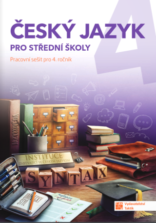 Český jazyk 4 pro SŠ - pracovní sešit - 