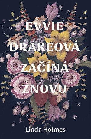 Evvie Drakeová začíná znovu (Defekt) - Linda Holmes