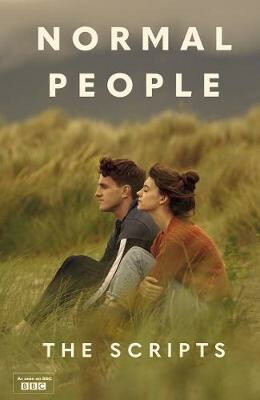 Normal People: The Scripts - Sally Rooneyová,Alice Birch,Mark O'Rowe