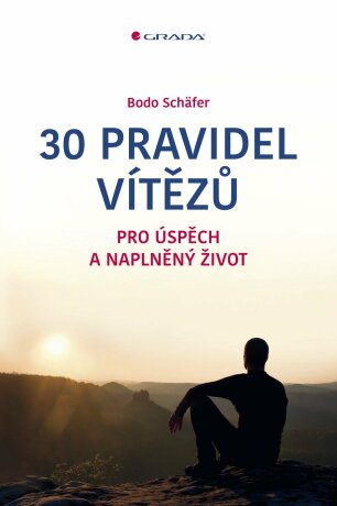 30 pravidel vítězů - Bodo Schäfer