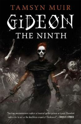 Gideon the Ninth - Tamsyn Muirová