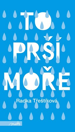 To prší moře (brož.) - Radka Třeštíková