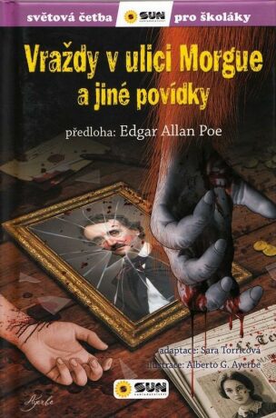 Vraždy v ulici Morgue a jiné povídky - Edgar Allan Poe,Sara Torricová,Alberto Ayerbe G.