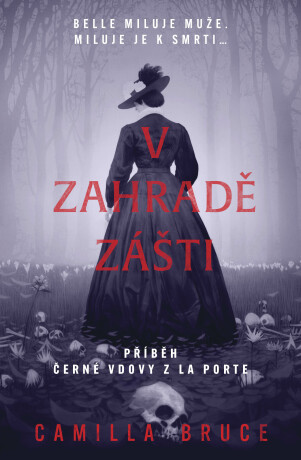 V zahradě zášti - Camilla Bruce