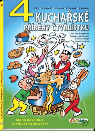 4 kuchařské příběhy Čtyřlístku - Tomáš Srb,Jaroslav Němeček,Lukáš Pavlásek,Radim Krajčovič,Jiří Poborák