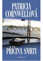 Příčina smrti - Patricia Cornwell