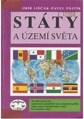 Státy a území světa - Vladimír Liščák,Pavel Vojtík