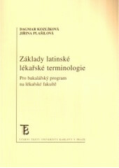 Základy latinské lékařské terminologie - Dagmar Kozlíková,Jiřina Plašilová