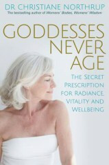 Goddesses Never Age - Northrup Christiane