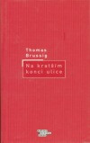 Na kratším konci ulice - Thomas Brussig