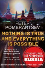 Nothing is True and Everything is Possible - Peter Pomerantsev