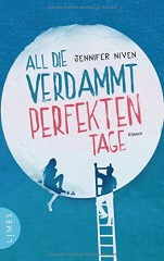 All die verdammt perfekten Tage - Jennifer Nivenová