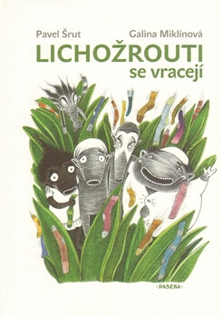 Lichožrouti se vracejí - Pavel Šrut,Galina Miklínová