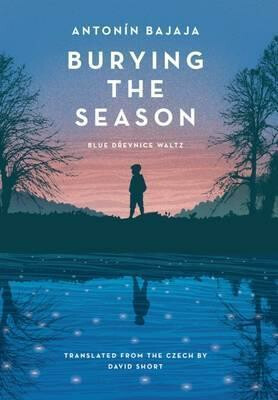 Burying the Season - Antonín Bajaja