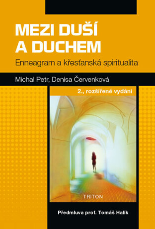 Mezi duší a Duchem - Denisa Červenková,Michal Petr