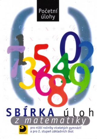 Sbírka úloh z matematiky pro 2. st. ZŠ – početní úlohy - Martin Dytrych,Irena Dobiasová