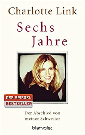 Sechs Jahre - Charlotte Linková