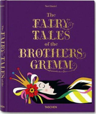 The Fairy Tales of hte Brothers Grimm - Daniel C. Noel