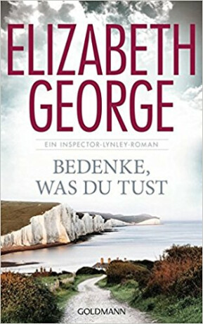 Bedenke, was du tust - Elizabeth Georgeová