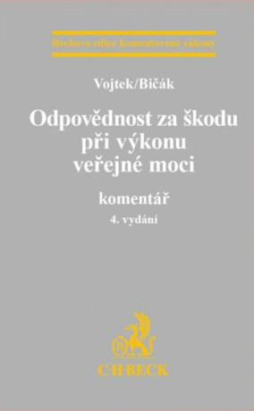 Odpovědnost za škodu při výkonu veřejné moci - Petr Vojtek