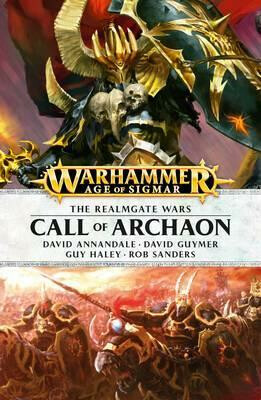 Call of Archaon - Guy Haley,David Guymer,David Annandale,Sanders Rob