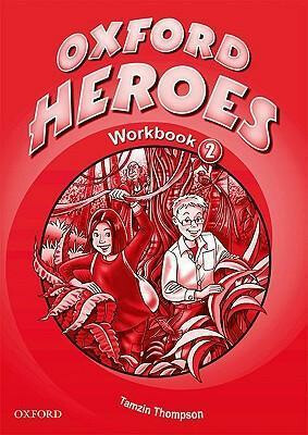 OXFORD HEROES 2 WORKBOOK - Tamzin Thompson