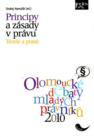 Principy a zásady v právu - teorie a praxe - Ondrej Hamuľák