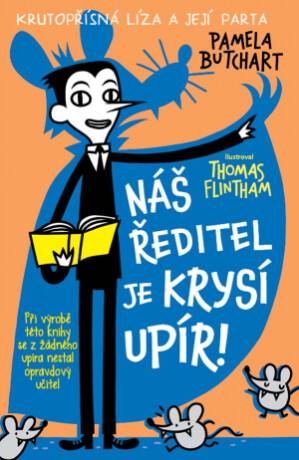 Náš ředitel je krysí upír! - Flintham Thomas,Pamela Butchart