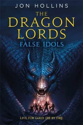 The Dragon Lords 2: False Idols - Hollins Jim