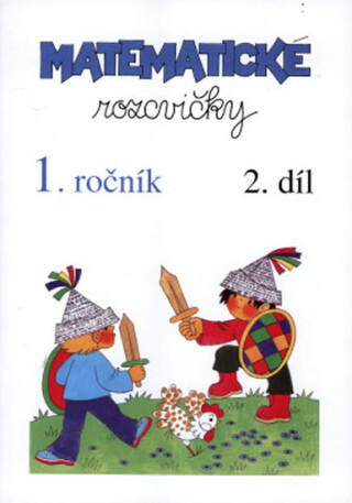 Matematické rozcvičky 1. ročník - 2.díl (sčítání a odčítání do 10) - Edita Plicková