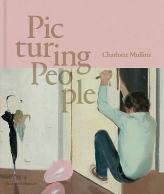 Picturing People: The New State of the Art - Charlotte Mullins