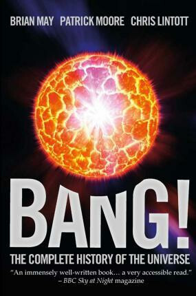 Bang! The Complete History of the Universe - Brian May