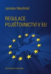 Regulace pojištovnictví v EU - Jaroslav Mesršmíd