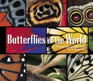 Butterflies of the World - Gilles Martin,Myriam Baran-Marescot