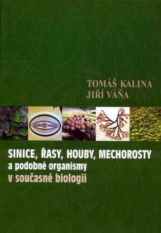 Sinice, řasy, houby, mechorosty a podobné o - Tomáš Kalina