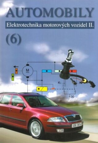 Automobily 6 - Elektrotechnika motorových vozidel II - Bronislav Ždánský,Zdeněk Jan