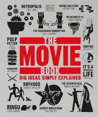 The Movie Book : Big Ideas Simply Explained - Dorling Kindersley