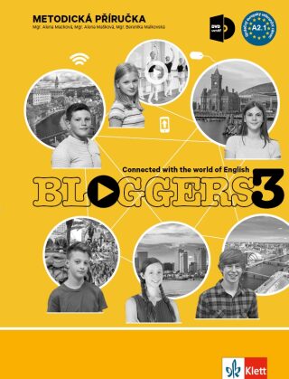 Bloggers 3 (A2.1) – met. příručka s DVD + učitelská lic. - Alena Macková,Alena Mašková,Berenika Malkovská