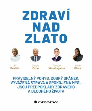 Zdraví nad zlato - Jiří Dvořák,Sergio Fazio,Tanupol Virunhagarun,Keith Black