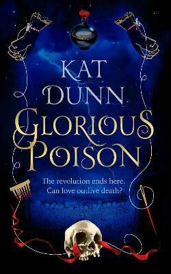 Glorious Poison - Kat Dunn