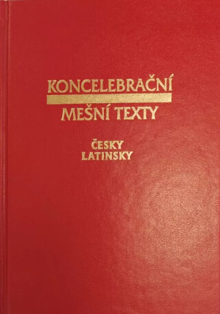 Koncelebrační mešní texty - česky-latinsky - 