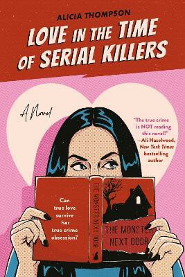 Love In The Time Of Serial Killers (Defekt) - Alicia Thompson