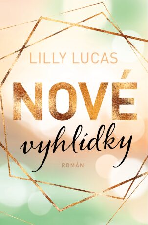 Nové vyhlídky (Defekt) - Lilly Lucas