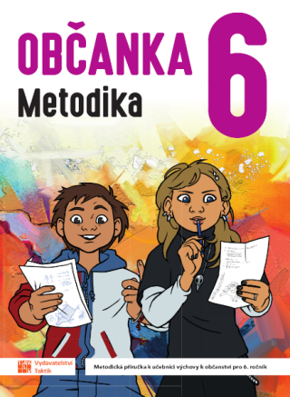 Občanka 6 - chytrý občan - metodická příručka pro učitele - Robert Čapek