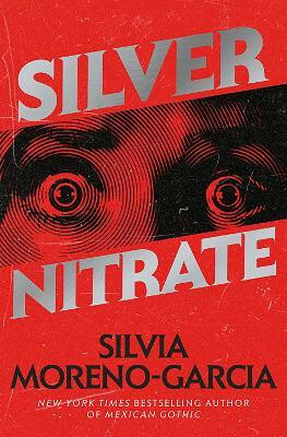 Silver Nitrate - Silvia Moreno-Garciová