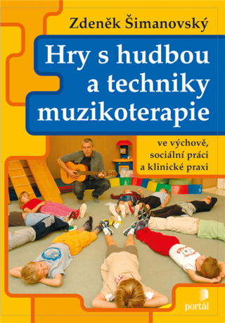 Hry s hudbou a techniky muzikoterapie (Defekt) - Zdeněk Šimanovský